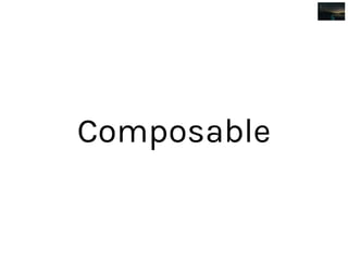 Composable
 