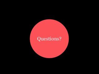 Questions?

 