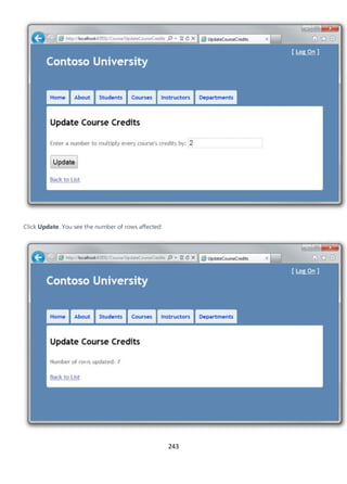 243
Click Update. You see the number of rows affected:
 