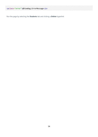54
<pclass="error">@ViewBag.ErrorMessage</p>
Run the page by selecting the Students tab and clicking a Delete hyperlink:
 