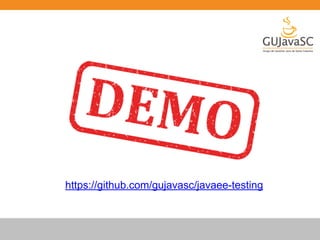 https://github.com/gujavasc/javaee-testing 
 