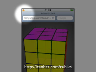 http://icanhaz.com/rubiks
 