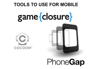 TOOLS TO USE FOR MOBILE
 