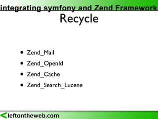 Recycle Zend_Mail Zend_OpenId Zend_Cache Zend_Search_Lucene 