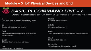 Module – 5 IoT Physical Devices and End
Dr. Syed Mustafa, HKBKCE.
9 May 2020
 