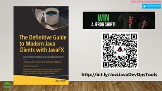 @steveonjava
https://jfrog.com/shownotes/
http://bit.ly/JoziJavaDevOpsTools
 