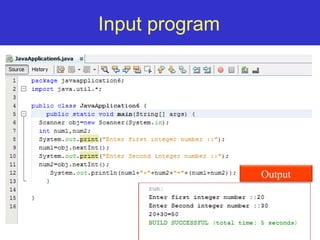 44
Input program
Output
 