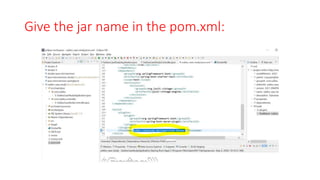 Give the jar name in the pom.xml:
 
