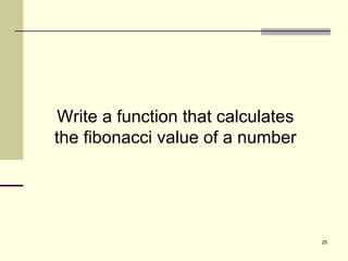Write a function that calculates the fibonacci value of a number 