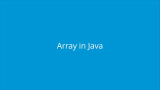 Array in Java
 