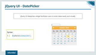jQuery UI - DatePicker
jQuery UI datepicker widget facilitates users to enter dates easily and visually.
Syntax:
1 $(selector).datepicker( );
 
