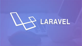 Laravel
 