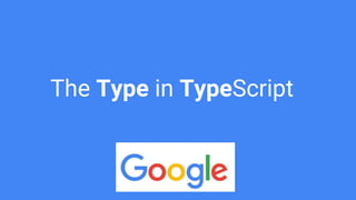 The Type in TypeScript
 