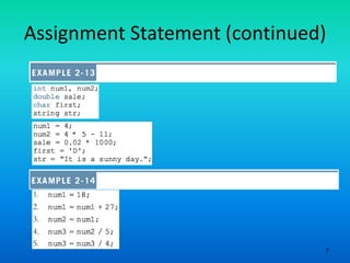 7
Assignment Statement (continued)
 