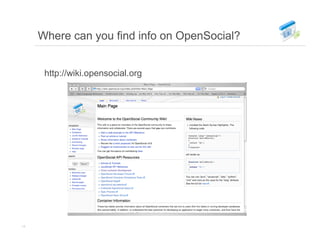 Where can you find info on OpenSocial?


      http://wiki.opensocial.org




15
 