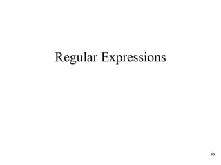 85
Regular Expressions
 