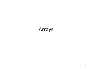 Arrays

31

 