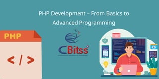 PHP Development – From Basics to
Advanced Programming
 