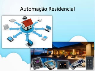 Automação Residencial
 