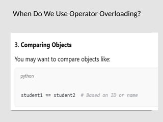 When Do We Use Operator Overloading?
 