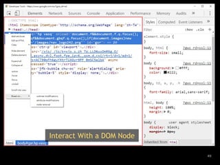 49
Interact With a DOM Node
 
