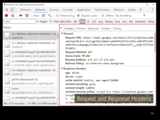 56
Request and Response Headers
 