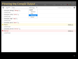 70
Filtering the Console Output
 