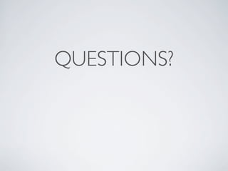 QUESTIONS?
 
