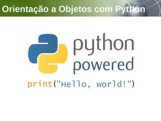 Orientação a Objetos com Python
 
