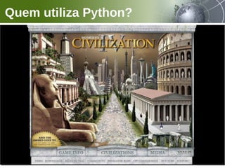 Quem utiliza Python?
 