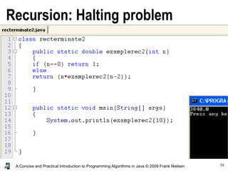 39A Concise and Practical Introduction to Programming Algorithms in Java © 2009 Frank Nielsen
Recursion: Halting problem
 