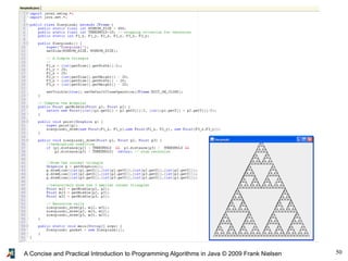 50A Concise and Practical Introduction to Programming Algorithms in Java © 2009 Frank Nielsen
 
