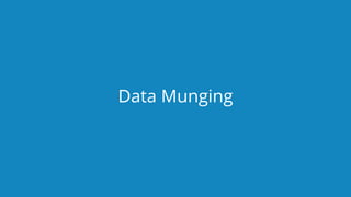 www.edureka.co/pythonEDUREKA PYTHON CERTIFICATION TRAINING
Data Munging
 