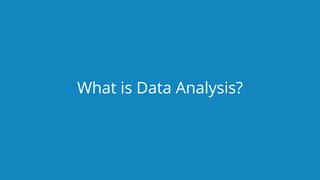www.edureka.co/pythonEDUREKA PYTHON CERTIFICATION TRAINING
What is Data Analysis?
 