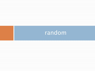 randint
randint(low, high=None, size=None)는 최저값,
최고값-1, 총 길이 인자를 넣어 ndarray로 리턴
Size에 tuple로 선언시 다차원 생성
161
 