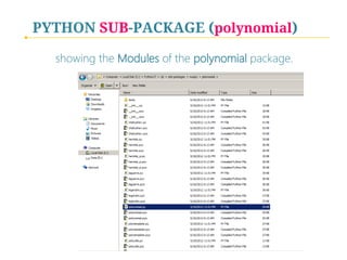 PYTHON SUB-PACKAGE (polynomial)
showing the Modules of the polynomial package.

 