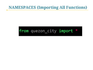 NAMESPACES (Importing All Functions)

 