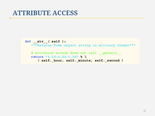 ATTRIBUTE ACCESS

22

 