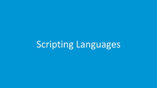 www.edureka.co/pythonEDUREKA PYTHON CERTIFICATION TRAINING
Scripting Languages
 