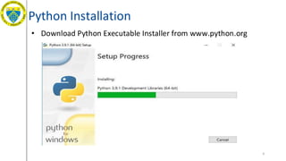Python Installation
• Download Python Executable Installer from www.python.org
9
 