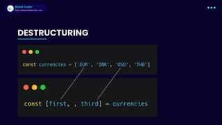 Babel Coder
Babel Coder
https://www.babelcoder.com
DESTRUCTURING
 