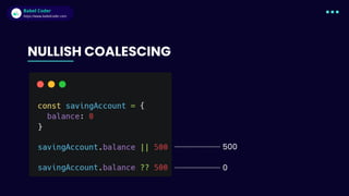 Babel Coder
Babel Coder
https://www.babelcoder.com
NULLISH COALESCING
500
0
 
