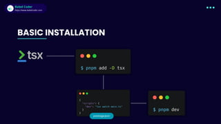 Babel Coder
Babel Coder
https://www.babelcoder.com
package.json
BASIC INSTALLATION
 