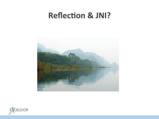 Reflecxon 
& 
JNI? 
 