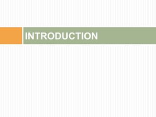 INTRODUCTION
 