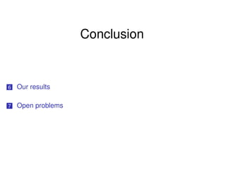 Conclusion


6   Our results

7   Open problems
 