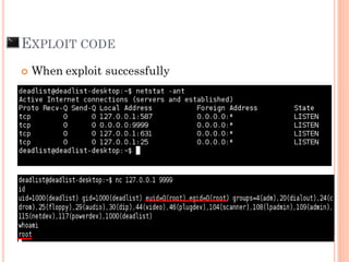 EXPLOIT CODE
 When exploit successfully
 