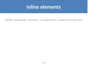 Inline elements
eSpace
 