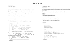 MEMORIES
==================
//DYNAMIC ARRAY
==================
1. A dynamic array is declared with empty word subscripts [] or square
bracket.
2. You .do .not .specify the array size at compile time; instead, you give it at
run-time.
3. The array is initially empty, and so you must call the new[] constructor to
allocate space, passing
in the number of entries in the square brackets
module dynamic;
.-------------------------------------------.
o
| int dyn[], d2[]; | // Empty dynamic arrays
| |
| initial |
| begin |
| dyn = new[5]; | // Allocate 5 elements
| foreach (dyn[j]) |
| dyn[j] = j; | // Initialize the elements
| d2 = dyn; | // Copy a dynamic array
| d2[0] = 5; | // Modify the copy
| |
| $display(dyn[0],d2[0]); | // See both values (0 &
5)
| dyn = new[20](dyn); | // Expand and copy
| dyn = new[100]; | // Allocate 100 new
integers ,Old values are lost
| dyn.size | // Size of dyn is 100
| dyn.delete; | // Delete all elements
| end |
'-------------------------------------------'
endmodule
//ASSOCIATIVE ARRAY
====================
1. When size of a collection is unknown or the data space is sparse, an associative array is
a better option.
2. Associative arrays do not have any storage allocated until it is used.
3. Index expression is not restricted to integral expressions, but can be of any type.
SYNTAX:
--------
data_type array_identifier [ index_type ];
int array1 [int]; // An integer array with integer index
int array2 [string]; // An integer array with string index
string array3 [string]; // A string array with string index
// EXAMPLE:
----------
module tb;
int array1 [int];
int array2 [string];
string array3 [string];
initial
begin
// Initialize each dynamic array with some values
array1 = '{ 1 : 22,6 : 34 };
array2 = '{ "Ross" : 100,"Joey" : 60 };
array3 = '{ "Apples" : "Oranges","Pears" : "44" };
// Print each array
$display ("array1 = %p", array1);
$display ("array2 = %p", array2);
$display ("array3 = %p", array3);
end
endmodule
 
