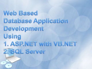 Web based database application design using vb.net and sql server